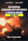  Encyklopedia uzbrojenia artyleryjskiego w wojnie na Ukrainie 2014-2025. Tom 1: