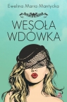 Wesoła wdówka Ewelina Maria Mantycka