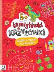 Łamigłówki i krzyżówki. Zgadnij i rozwiąż przedszkolaku 5+ - Beata Karlik