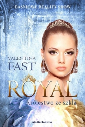 Royal Królestwo ze szkła - Fast Valentina