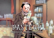 Pasteur. Rewolucja drobnoustrojowa