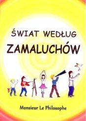 Świat według zamaluchów - Monsieur Le Philosophe