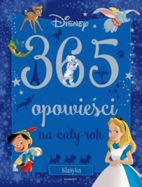 Klasyka Disneya 365 opowieści na cały rok (Uszkodzona okładka)