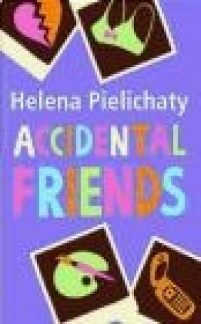 Accidental Friends Helena Pielichaty