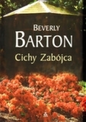 Cichy zabójca - Barton Beverly