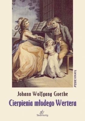 Cierpienia młodego Wertera - Johann Wolfgang von Goethe