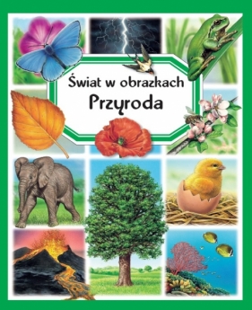 Świat w obrazkach. Przyroda - Opracowanie zbiorowe