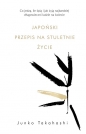 Japoński przepis na stuletnie życie. Co jedzą, ile śpią i jak żyją najbardziej długowieczni ludzie na świecie - Junko Takahashi