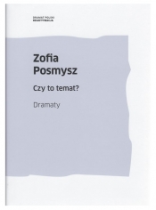 Czy to temat? - Zofia Posmysz
