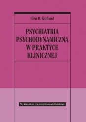Psychiatria psychodynamiczna w praktyce klinicznej