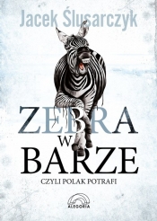 Zebra w barze - Ślusarczyk Jacek