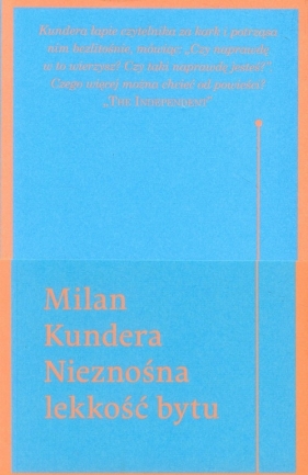 Nieznośna lekkość bytu - Kundera Milan