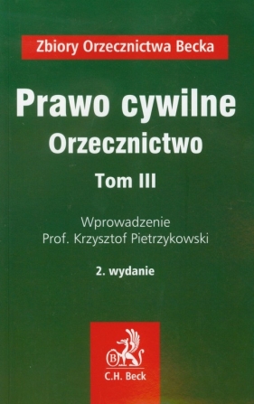 Prawo cywilne Orzecznictwo Tom 3 - Pietrzykowski Krzysztof