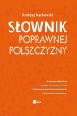Słownik poprawnej polszczyzny - Andrzej Markowski