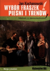 Wybór fraszek pieśni i trenów - Jan Kochanowski