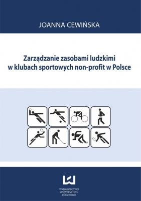 Zarządzanie zasobami ludzkimi w klubach sportowych non-profit w Polsce - Cewińska Joanna