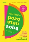 Pozostań sobą. Zostaw za sobą oczekiwania innych i żyj według własnych Ellie Middleton