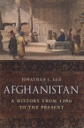 Afghanistan A History from 1260 to the Present Lee Jonathan L.