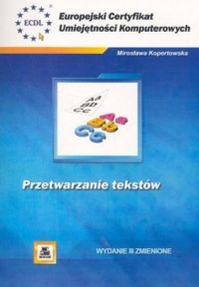 ECUK Przetwarzanie tekstów - Kopertowska Mirosława<br />