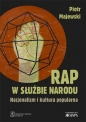 Rap w służbie narodu. - Piotr Majewski