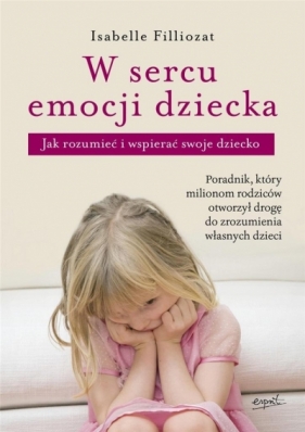 W sercu emocji dziecka - Isabelle Filliozat
