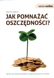Jak pomnażać oszczędności