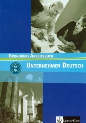 Unternehmen Deutsch Grundkurs Arbeitsbuch