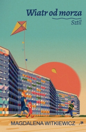 Wiatr od morza Tom2 Sztil - Magdalena Witkiewicz