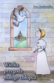 Wielka przygoda małego chłopca - Ewa Stadtmüller
