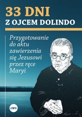 33 dni z ojcem Dolindo - Nowakowski Krzysztof