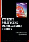 Systemy polityczne współczesnej Europy Antoszewski Andrzej, Herbut Ryszard