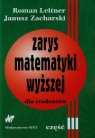 Zarys matematyki wyższej dla studentów część 3  Roman Leitner, Janusz Zacharski