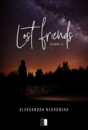 Friends. Lost Friends. Tom 7 - Aleksandra Negrońska