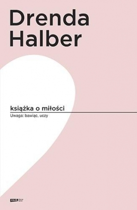 Książka o miłości - Małgorzata Halber, Olga Drenda