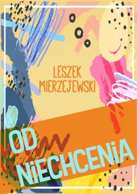 Od niechcenia - Mierzejewski Leszek