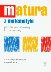 Matura z matematyki arkusze egzaminacyjne z omówieniem