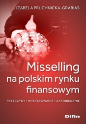 Misselling na polskim rynku finansowym - Pruchnicka-Grabias Izabela