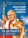 Nauczanie wolnego narodu 1991. W Polsce po upadku komunizmu św. Jan Paweł II, Bujak Adam