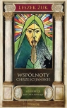 Wspólnoty chrześcijańskieOd herezji do ortodoksji Żuk Leszek