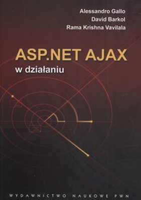 ASP.NET AJAX w działaniu - Gallo Alessandro, Barkol David
