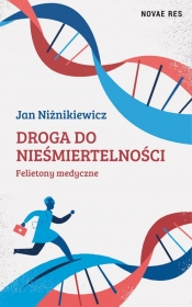 Droga do nieśmiertelności - Jan Niżnikiewicz