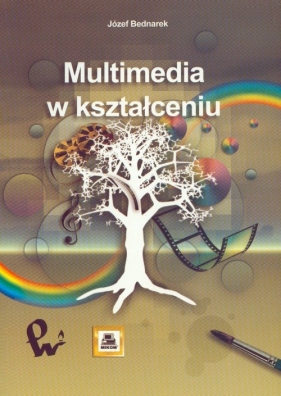 Multimedia w kształceniu - Bednarek Józef