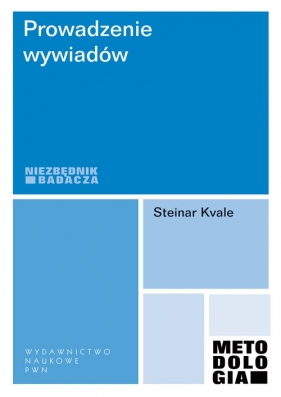 Prowadzenie wywiadów - Kvale Steinar