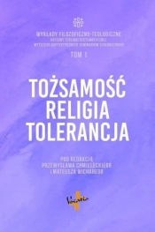 Tożsamość, religia, tolerancja - Chmielecki Przemysław , Mateusz Wichary
