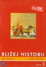 Bliżej historii 1 Zeszyt ćwiczeń