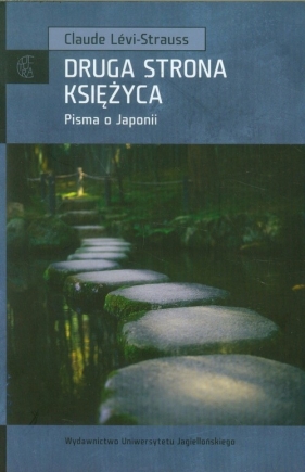 Druga strona księżyca Pisma o Japonii - Claude Lévi-Strauss