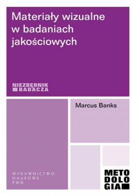 Materiały wizualne w badaniach jakościowych - Banks Marcus