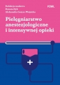 Pielęgniarstwo anestezjologiczne i intensywnej opieki - Dyk Danuta, Gutysz-Wojnicka Aleksandra