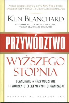 Przywództwo wyższego stopnia - Blanchard Ken
