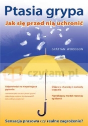 Ptasia grypa. Jak się przed nią uchronićThe Bird Flu Preparedness Planner